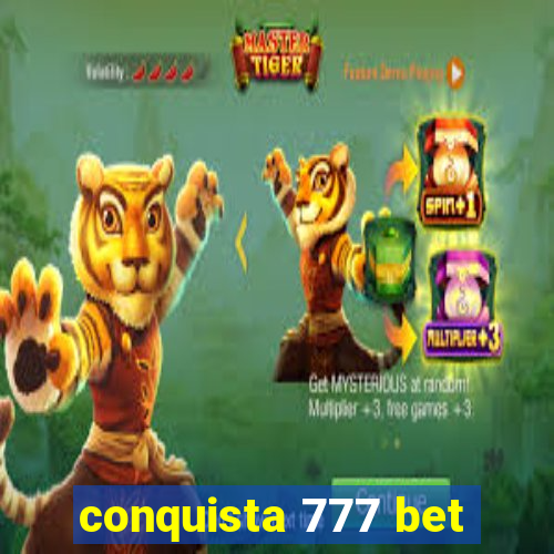 conquista 777 bet